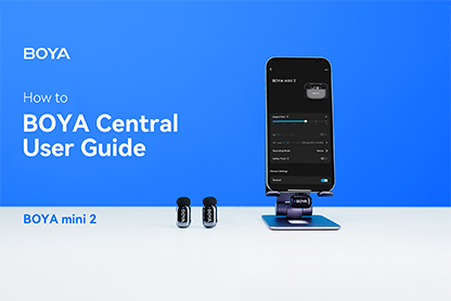 BOYA mini 2 | How to Use the BOYA Central App