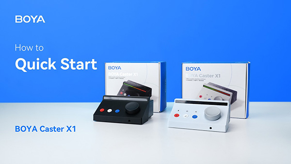 BOYA Caster X1 | Quick Start